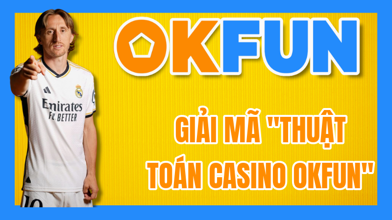 Giải mã "Thuật toán casino OKFUN": Minh bạch và Công bằng trong Mọi Ván Cược 2 Giải mã "Thuật toán casino OKFUN": Minh bạch và Công bằng trong Mọi Ván Cược